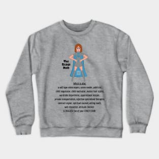 Stage Mom is Here! Crewneck Sweatshirt